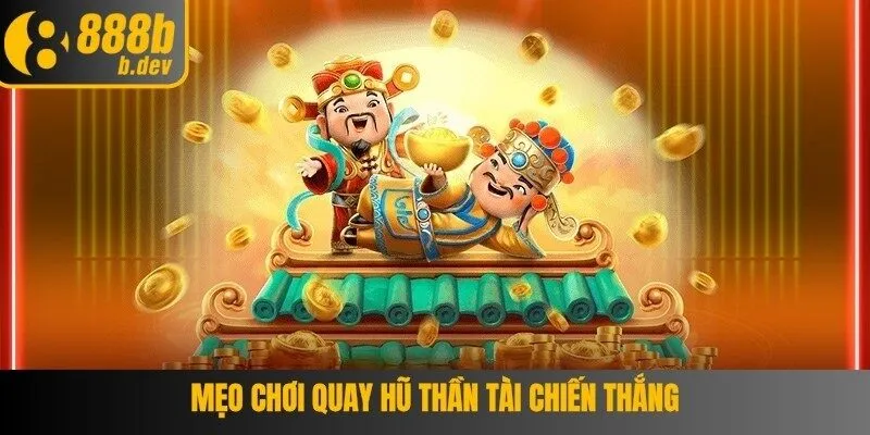 Nổ Hũ Thần Tài Game Đổi Thưởng Được Yêu Thích Nhất 888B 4 Những lưu ý quan trọng khi chơi quay hũ thần tài